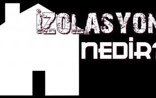 izolasyon nedir